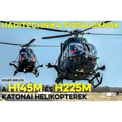 A H145M és H225M katonai helikopterek