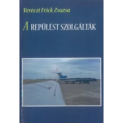 A repülést szolgálták