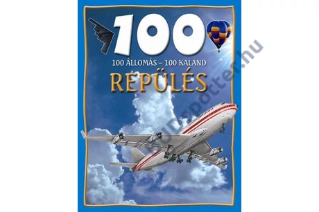 100 állomás - 100 kaland REPÜLÉS