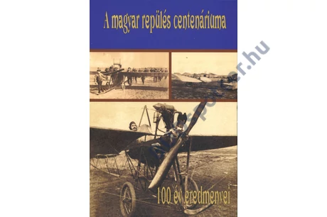 A magyar repülés centenáriuma