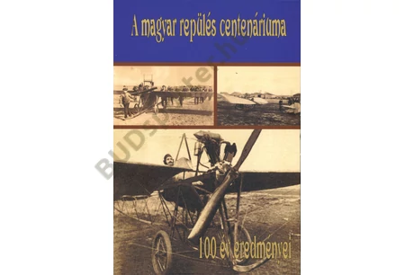 A magyar repülés centenáriuma