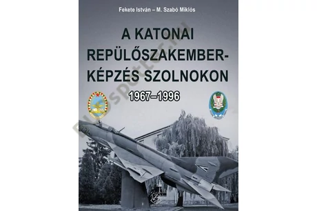 A katonai repülőszakember - képzés Szolnokon