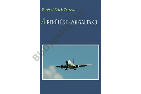 A repülést szolgálták 3